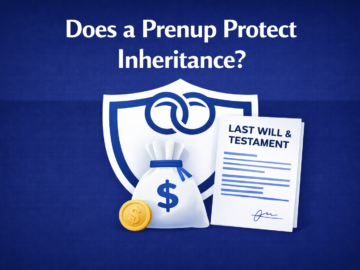 Does a Prenup Protect Inheritance